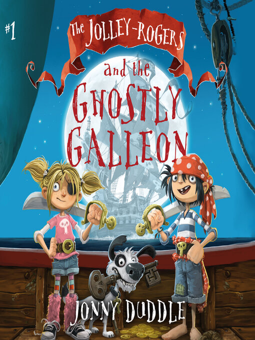 Title details for The Jolley-Rogers and the Ghostly Galleon by Jonny Duddle - Available
